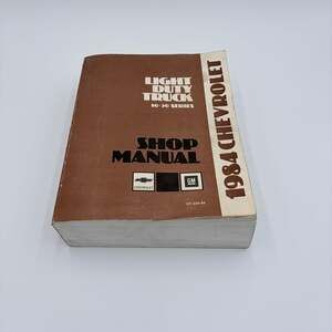 1984 Chevrolet Light Duty Truck 10-30 Series Shop Manual ST-330-84